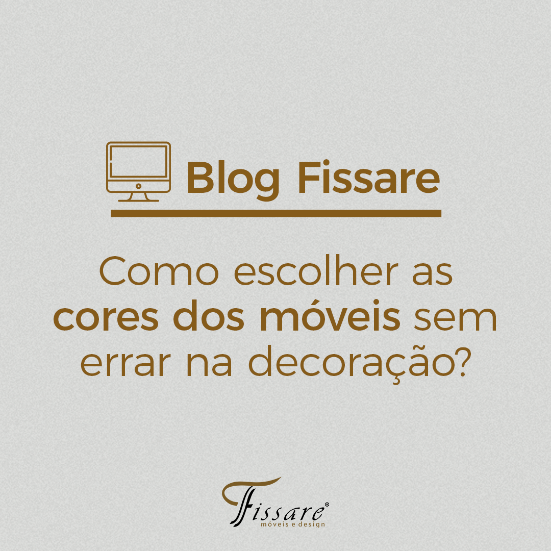 Como escolher as cores dos móveis sem errar na decoração?